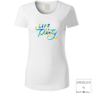 Life is a party - Póló 01
